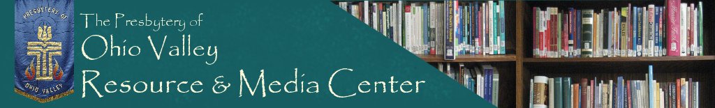The Presbytery of Ohio Valley Resource Center