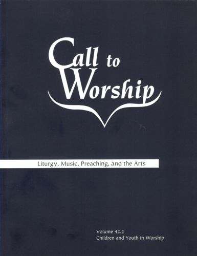 Call to Worship: Children and Youth in Worship