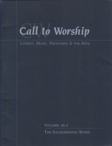 Call to Worship: The Sacramental Word