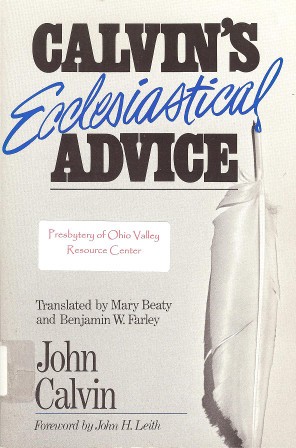 Calvin’s Ecclesiastical Advice