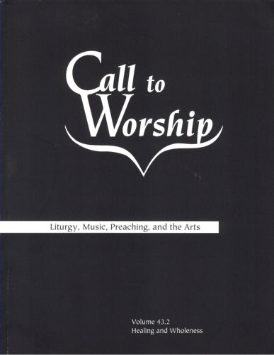 Call to Worship: Healing and Wholeness