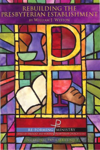 Rebuilding The Presbyterian Establishment