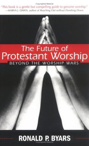 The Future Of Protestant Worship