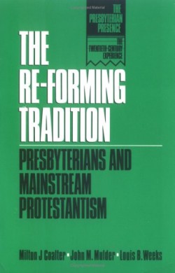 TheReFormingTraditionPres480_f