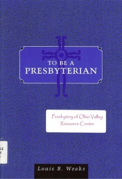 ToBeAPresbyterian